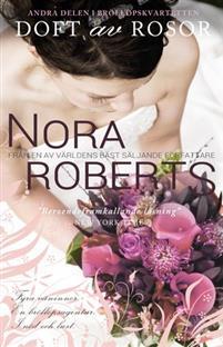 Doft av rosor PDF ladda ner LADDA NER LÄSA Beskrivning Författare: Nora Roberts. Doft av rosor är andra delen i en ny charmig romanserie av Nora Roberts.