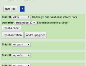 - För observationer på Hela trädet anges också: o o Vilken höstlövsfas trädet befann sig i vid observationstillfället i flervalslistan.