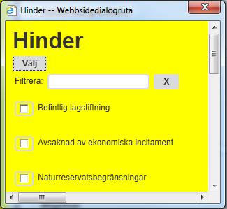 Hinder (för prioritering enligt multikriterieanalysen) Hinderanalys, se figur 26, (FRIVILLIGT) görs för att se vilka hinder som finns för att kunna utföra åtgärden.