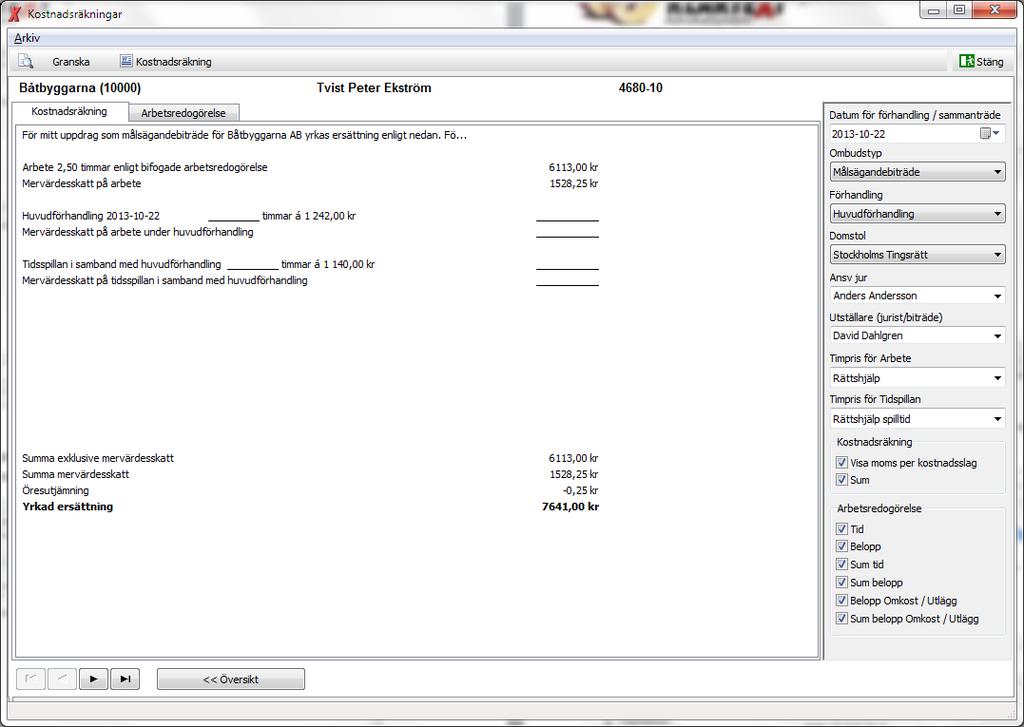 Kostnadsräkningsmodul Via kostnadsräkningsmodulen tar användaren fram en kostnadsräkning med tillhörande arbetsredogörelse uppställd och sorterad helt enligt domstolarnas krav inom loppet av en minut.
