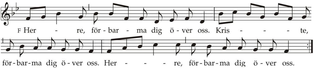 Herre förbarma dig (Kyrie) 696:4 P: Helige Herre Gud... * Lovsång (Gloria och Laudamus) Ps 697:6 P: Ära åt Gud i höjden ORDET * Dagens bön P: Herren vare med er. F: Med dig vare ock Herren.