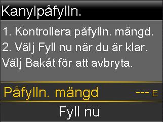 Observera: Om du använder ett infusionsset med en nål behöver du inte fylla kanylen. Välj OK när systemet uppmanar dig att fortsätta med påfyllningen. Fylla kanylen: 1.