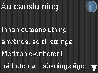 Innan du använder Autoanslutning ska du se till att du inte befinner dig nära andra sändande Medtronic-enheter. (En annan familjemedlem kanske ansluter en BS-mätare eller sändare till sin insulinpump.