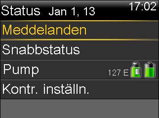 17:00 110 mg/dl Aktivt insulin Bolus Basal 1.0 E BS Statusskärmen öppnas. 2. Från statusskärmen kan du välja vilken typ av statusinformation du vill se.