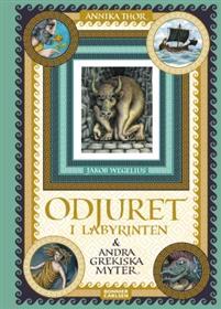 Odjuret i labyrinten och andra grekiska myter PDF ladda ner LADDA NER LÄSA Beskrivning Författare: Annika Thor. Från Olympens topp! Lika spännande nu som då! Ond bråd död. Svartsjuka och girighet.
