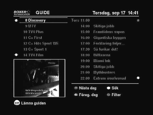 9. Elektronisk Program Guide EPG EPG (Elektronisk Program Guide) är en inbyggd TV-tablå där du enkelt kan se vilka program som sänds, när de sänds och på vilken kanal.