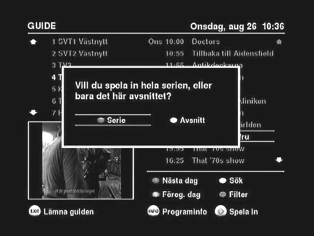 Är programmet del av en serie och utsändningen av EPG-information innehåller serieinformation kommer boxen att fråga dig om du vill spela in bara det enstaka avsnittet