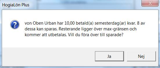 Nästa kontroll är att se hur många semesterdagar som kan sparas per år.