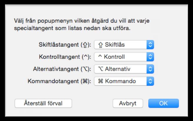 Ändra en specialtangent: Öppna Systeminställningar och välj Tangentbord. Välj Specialtangenter.