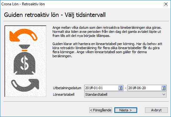 Retroaktiv lön Çrona Lön Handbok III Utbetalningsdatum Du ska ange mellan vilka datum som den retroaktiva löneberäkningen ska göras.