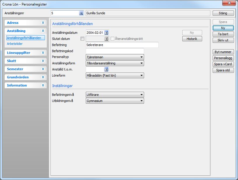 Beslutspanel Çrona Lön Handbok III Inställningar i personalregistret Nu är det dags att dela in personalen i deras olika befattnings- och utbildningsnivåer.