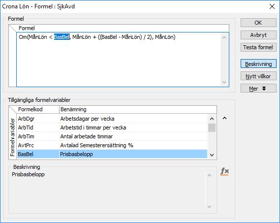 Çrona Lön Handbok III Formelvariabler Värde om sant (så) Ange värde eller formel om sant.