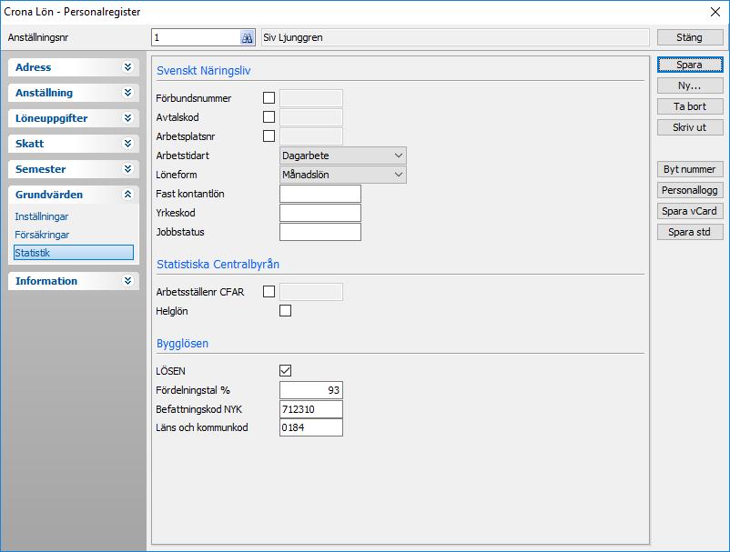 Bygglösen Çrona Lön Handbok III vara 100. I personalregistret anges det fördelningstal som gällde senast i löneperioden ifall den anställde har bytt fördelningstal under perioden.