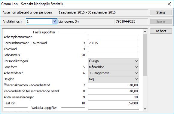 Çrona Lön Handbok III Svenskt Näringsliv Granska SN-statistik Vid granskning av SN statistik kan du ta fram varje persons uppgifter och korrigera eventuella värden som är felaktiga.