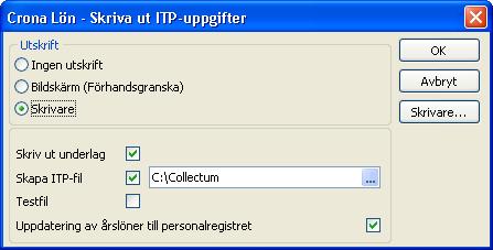 Pensionsförsäkringar Çrona Lön Handbok III Skriva ut ITP 2 Under menyn Funktioner, Collectum, ITP 2 och Skriv ut skriver du ut din rapportering.