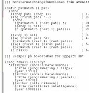 5 6 Formella språk (CS edition 7, avs 5.4) Lisp Hur är språket uppbyggt? Vilka program / beskrivningar är korrekta i det formella språket.