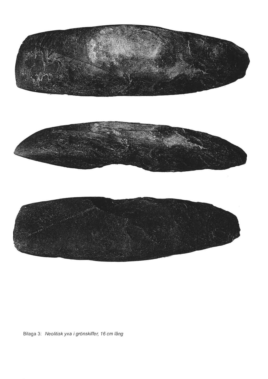 Bilaga 3: Neolitisk yxa