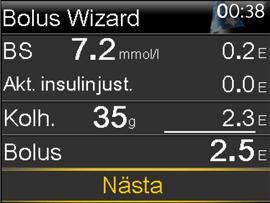 Exempel: Blodsockervärde på 7,2 mmol/l och kolhydratmängd = 35 gram 1 Startskärm > Bolus > Bolus Wizard På skärmen Bolus Wizard visas ditt aktuella BSmätarvärde (eller så kan du lägga in det