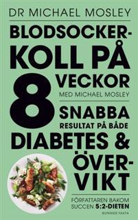 Blodsockerkoll på 8 veckor med Michael Mosley : snabba resultat på både diabetes och övervikt PDF ladda ner LADDA NER LÄSA Beskrivning Författare: Dr. Michael Mosley. Ta kontrollen över ditt blodsocker och din hälsa på bara 8 veckor!