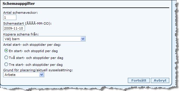 SCHEMAÄNDRINGAR Lägg in/ändra schema Om barnet har två placeringar (om vårdnadshavarna har åtskilt boende men har gemensam vårdnad) kan du bara ändra schema och andra uppgifter på din placering.