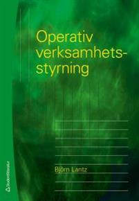 Operativ verksamhetsstyrning PDF ladda ner LADDA NER LÄSA Beskrivning Författare: Björn Lantz.