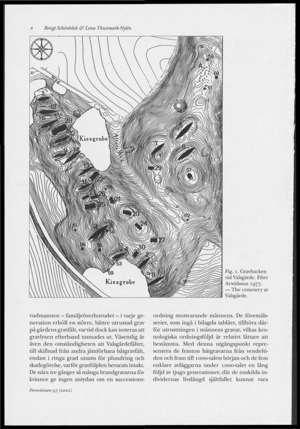 Bengt Schönbäck åf Lena Thunmark-Nylén Fig. i. Gravbacken vid Valsgärde. Efter Arwidsson 1977. The cemetery at Valsgärde.