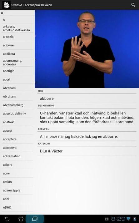 Teckenspråk, TAKK/TSS Svenskt teckenspråkslexikon Ritade tecken (ios) SignItForward (ios) fd Teckna Och så vidare.