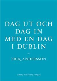 Dag ut och dag in med en dag i Dublin PDF ladda ner LADDA NER LÄSA Beskrivning Författare: Erik Andersson.