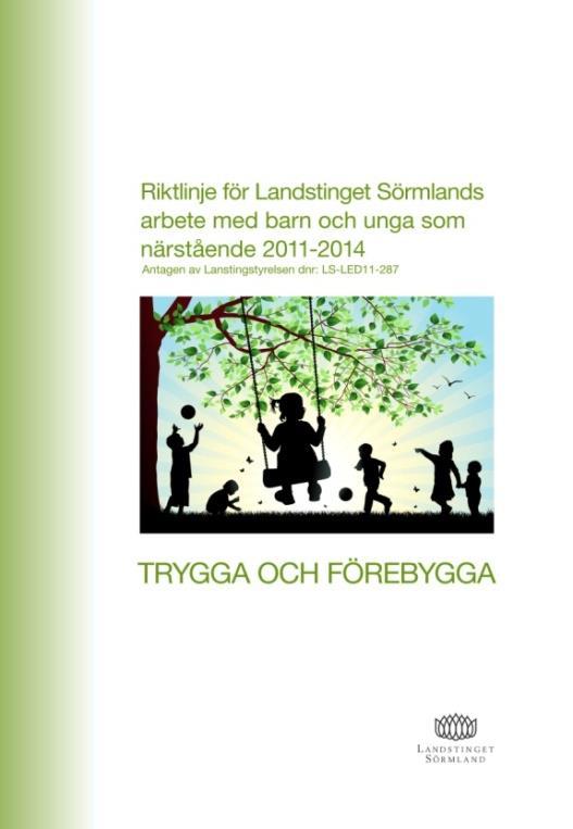 Landstinget Sörmlands breddade definition: Ett barn där någon nära dem lever med eller drabbats av: fysisk sjukdom/skada/funktionsnedsättning psykisk störning/sjukdom/funktionsnedsättning missbruk