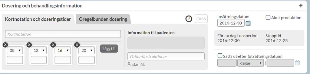 3 Dosering Doseringen kan anges på flera sätt och anges olika om läkemedlet skall dispenseras eller vara hel förpackning samt om doseringen skall vara regelbunden eller oregelbunden. 13.3.1 Fliken Kortnotation och doseringstider Dosering kan anges genom att skriva kortnotationer (t.