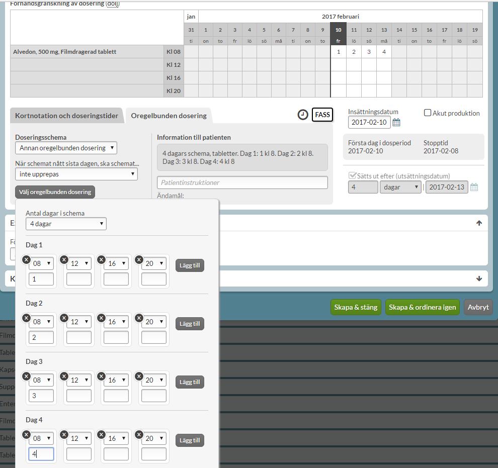 13.7.5 Välj oregelbunden dosering/schemalängd För att fylla i ditt oregelbundna schema måste du nu ange hur långt schemat ska vara.