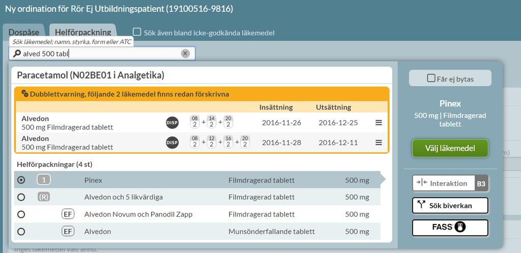 2.3.5 Förskrivning av helförpackning Om du vill förskriva en helförpackning måste