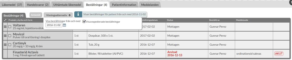 Ibland kan det stå en information högst upp om att det finns beställningar som inte kan visas. Detta beror på att din arbetsplats inte ännu har en vårdrelation med patienten.