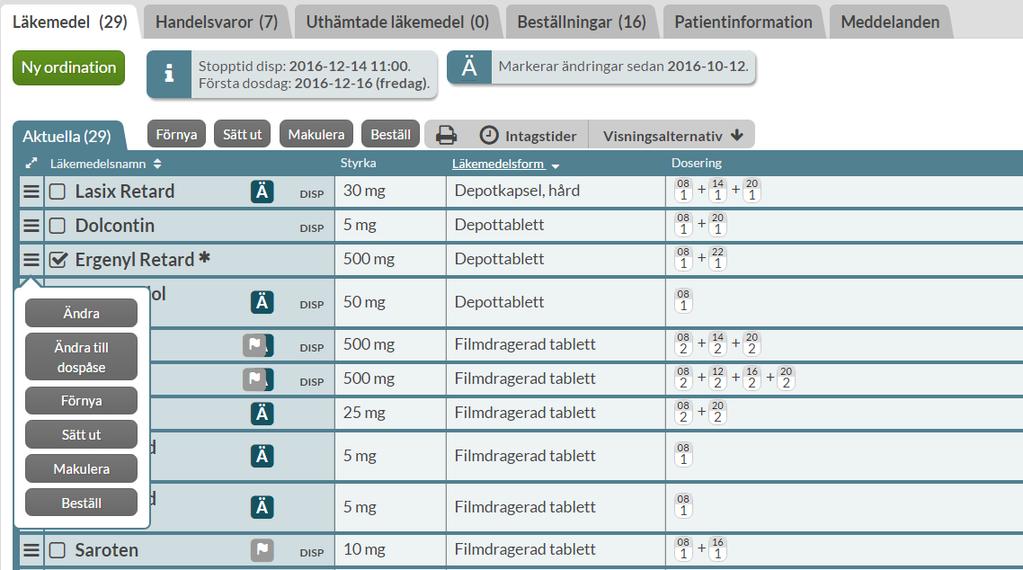 4 Beställ helförpackning/originalförpackning Läkemedel som är förskrivna som helförpackningar måste antingen beställas från dosapoteket eller hämtas ut på ett lokalt apotek.