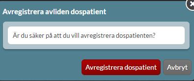 Om patienten är avliden klicka på knappen Markera som avliden. 9.