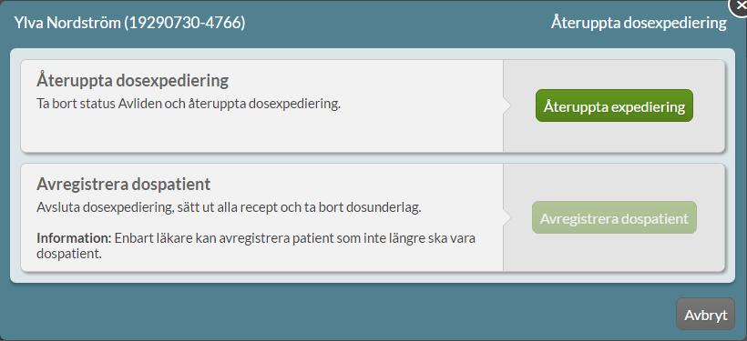 Du får även här bekräfta att du vill återuppta dosexpedieringen för den valda