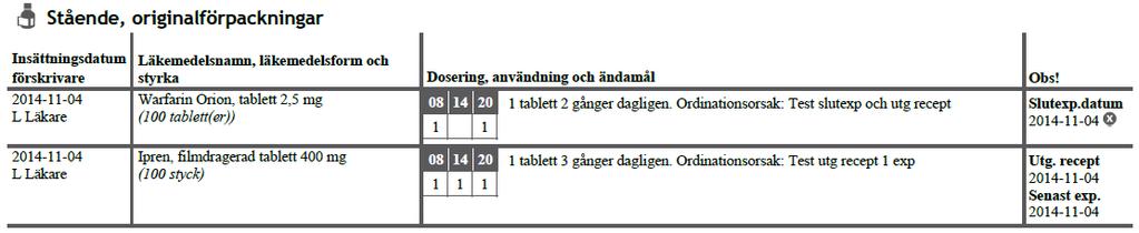 Ansvarig förskrivare behöver ta ställning till om de ska sättas ut eller göras om till stående