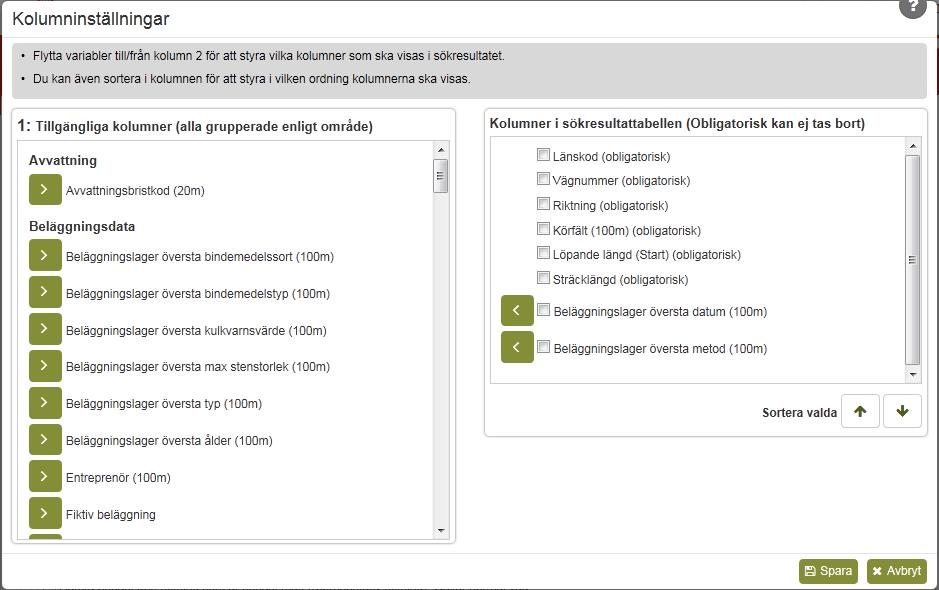 6.2.2 Kolumninställningar, visningskolumner och dess ordning När du klickar på kolumninställningar får du möjligheten att lägga till fler variabler som ska visas som information om de sträckor som