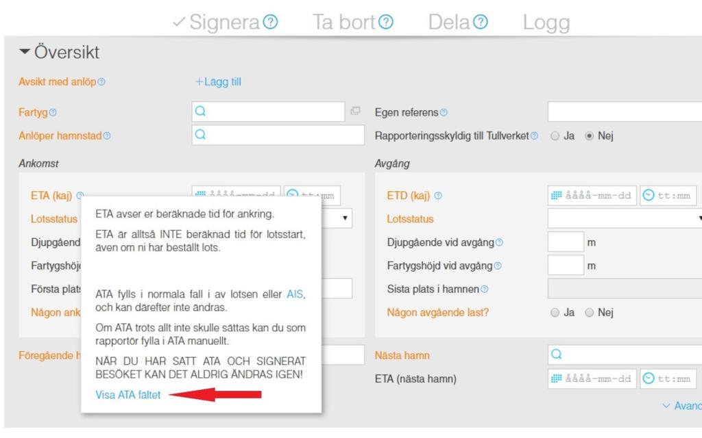 Om ATA/ATD (av någon anledning) inte satts automatiskt av fartygets AIS, så är man skyldig att