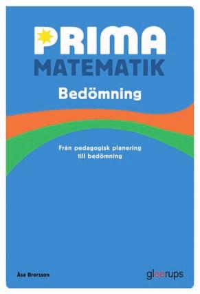 Mate Mat Ik BASLÄROMEDEL F 3 Lärarhandledning 1 3 Författare Åsa Brorsson Prima matematik Lärarhandledning innehåller tydliga målmatriser kopplade till