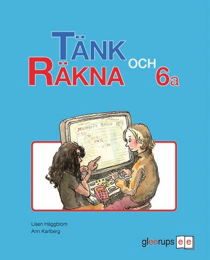 Mate Mat Ik BASLÄROMEDEL F 6 Tänk och Räkna 4 6. Större delaktighet ger mer lust att lära. När eleven blir delaktig i lärandeprocessen ökar också lusten.