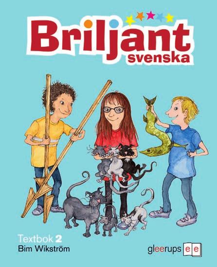 svenska BASLÄROMEDEL 1 3 Briljant svenska får alla att glänsa. innehåller nyheter Briljant svenska är ett basmaterial i svenska för skolår 1 3.