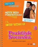 svenska BASLÄROMEDEL 4 6 Praktisk Svenska 1 Prata med varandra Ordna dina tankar Plugga smartare Berätta