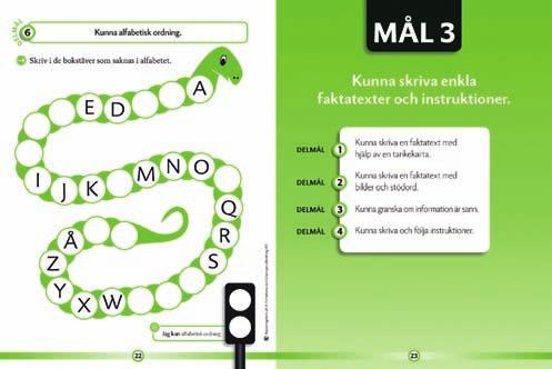 svenska LÄS- Och SKRIVTRÄNING 1 6 Grönt Ljus i svenska. Med Lgr 11 ökar kraven på din undervisning. Men vilka kunskaper är det egentligen eleverna ska ha? Och var ligger kunskapsnivån i din klass?