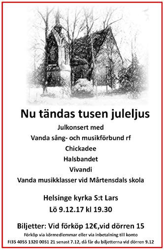 Söndag 3.12, 1 SÖNDAGEN I ADVENT, Hosianna! Festmässa kl. 10 i Helsinge kyrka S:t Lars, Kyrkov. 45. M. Fagerudd, A. Paavola, A. Ekberg. SJÄLVSTÄNDIGHETSDAGEN 6.