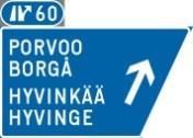 14 F14 Avfartsvisare 15 F15 Vägvisare för omfartsväg 16 F16 Adressvägvisare 17 F17 Förhandsmärke för adressvägvisare F14 F15 F16 Vid den inre kortsidan av märket