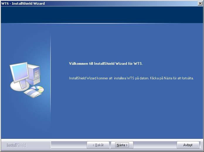 INSTALLATION WTS-tjänsten installeras med wtssetup.exe i \pyramid\wts\service på den dator som ska agera WTS-server.