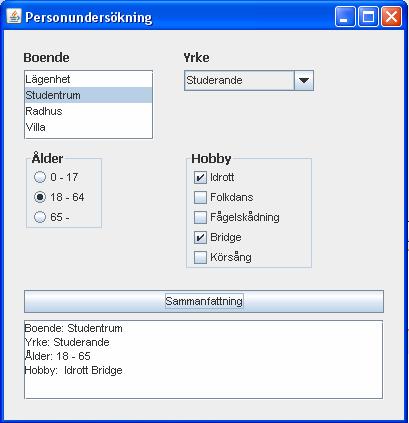 Laboration 13 Avsikten med denna laboration är att du ska använda ett par nya grafiska komponenter. Dessutom ska du göra designen utan hjälp av en layout-manager (enklare).