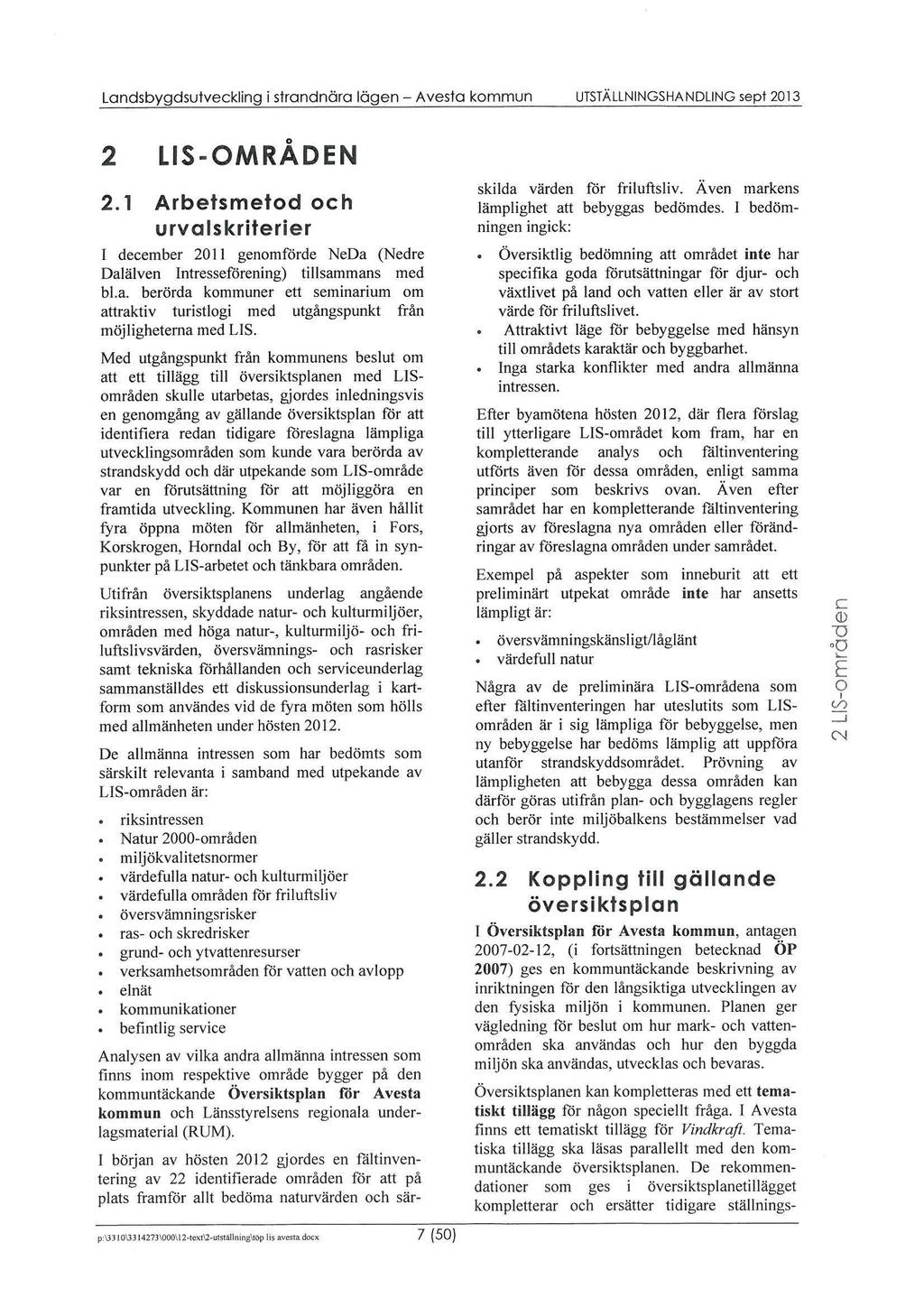 Landsbygdsutvekling i strandnära lägen- Avesta kmmun UTSTÄLLNINGSHANDLING sept 2013 2 LIS.. QMRADEN 2.