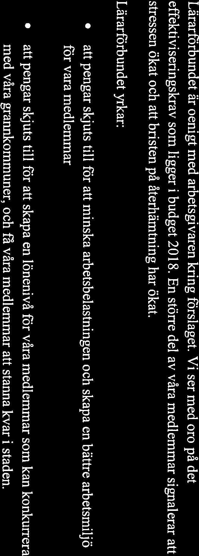 Protokolisnotering Lärarförbundet Budget 201$ plan 2019-2020 Lärarförbundet är oenigt med arbetsgivaren kring förslaget. Vi ser med oro på det effektiviseringskrav som ligger i budget 2018.